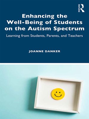 cover image of Enhancing the Well-Being of Students on the Autism Spectrum